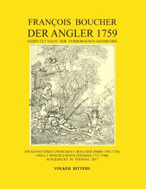 Buchcover Francois Boucher: Der Angler 1759, gedeutet nach der verborgenen Geometrie | Volker Ritters | EAN 9783741246258 | ISBN 3-7412-4625-5 | ISBN 978-3-7412-4625-8