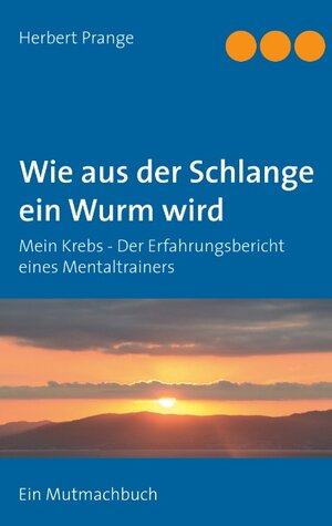 Buchcover Wie aus der Schlange ein Wurm wird | Herbert Prange | EAN 9783741248931 | ISBN 3-7412-4893-2 | ISBN 978-3-7412-4893-1