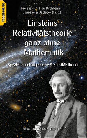 Buchcover Einsteins Relativitätstheorie ganz ohne Mathematik | Paul Kirchberger | EAN 9783741250316 | ISBN 3-7412-5031-7 | ISBN 978-3-7412-5031-6