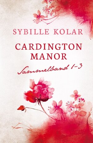 Buchcover Cardington Manor Sammelband 1-3 | Sybille Kolar | EAN 9783741250927 | ISBN 3-7412-5092-9 | ISBN 978-3-7412-5092-7