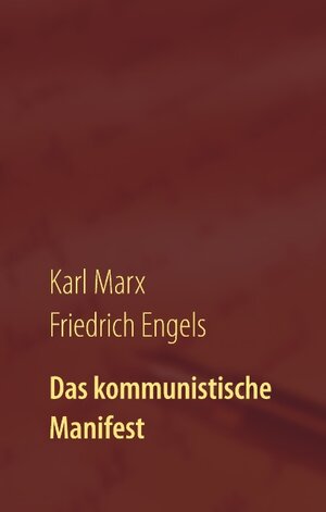 Buchcover Das kommunistische Manifest  | EAN 9783741252518 | ISBN 3-7412-5251-4 | ISBN 978-3-7412-5251-8