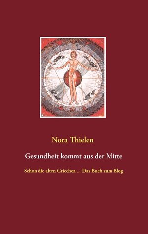 Buchcover Gesundheit kommt aus der Mitte | Nora Thielen | EAN 9783741254055 | ISBN 3-7412-5405-3 | ISBN 978-3-7412-5405-5