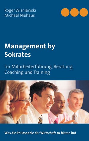 Buchcover Management by Sokrates | Michael Niehaus | EAN 9783741255601 | ISBN 3-7412-5560-2 | ISBN 978-3-7412-5560-1