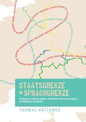 Buchcover Staatsgrenze = Sprachgrenze | Thomas Hattemer | EAN 9783741258251 | ISBN 3-7412-5825-3 | ISBN 978-3-7412-5825-1