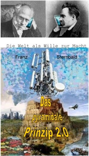 Buchcover Das pyramidale Prinzip 2.0 | Franz Sternbald | EAN 9783741258923 | ISBN 3-7412-5892-X | ISBN 978-3-7412-5892-3