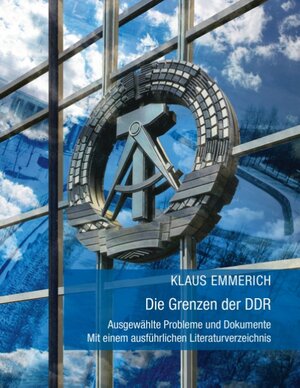 Buchcover Die Grenzen der DDR | Klaus Emmerich | EAN 9783741260117 | ISBN 3-7412-6011-8 | ISBN 978-3-7412-6011-7