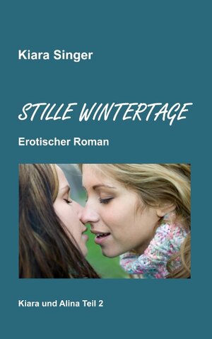 Buchcover Stille Wintertage | Kiara Singer | EAN 9783741261374 | ISBN 3-7412-6137-8 | ISBN 978-3-7412-6137-4