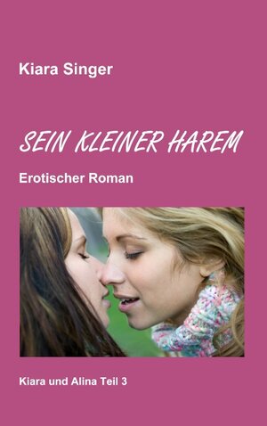 Buchcover Sein kleiner Harem | Kiara Singer | EAN 9783741262036 | ISBN 3-7412-6203-X | ISBN 978-3-7412-6203-6