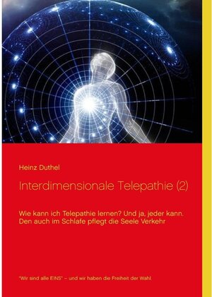 Buchcover Interdimensionale Telepathie (2) | Heinz Duthel | EAN 9783741262173 | ISBN 3-7412-6217-X | ISBN 978-3-7412-6217-3