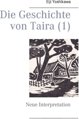 Buchcover Die Geschichte von Taira (1) | Eiji Yoshikawa | EAN 9783741262913 | ISBN 3-7412-6291-9 | ISBN 978-3-7412-6291-3