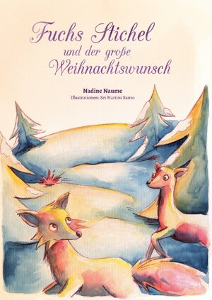 Buchcover Fuchs Stichel und der große Weihnachtswunsch | Nadine Naume | EAN 9783741263323 | ISBN 3-7412-6332-X | ISBN 978-3-7412-6332-3