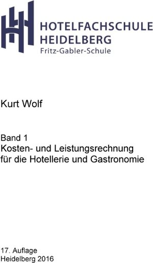 Buchcover Kosten- und Leistungsrechnung für die Hotellerie und Gastronomie | Kurt Wolf | EAN 9783741265198 | ISBN 3-7412-6519-5 | ISBN 978-3-7412-6519-8