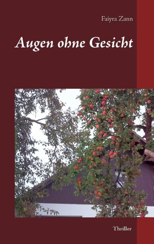 Buchcover Augen ohne Gesicht | Faiyra Zann | EAN 9783741270987 | ISBN 3-7412-7098-9 | ISBN 978-3-7412-7098-7