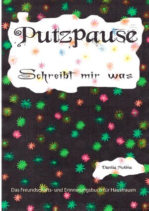 Buchcover Putzpause | Danita Molina | EAN 9783741271427 | ISBN 3-7412-7142-X | ISBN 978-3-7412-7142-7