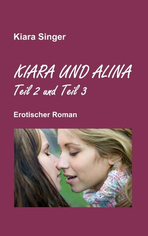 Buchcover Kiara und Alina | Kiara Singer | EAN 9783741271755 | ISBN 3-7412-7175-6 | ISBN 978-3-7412-7175-5