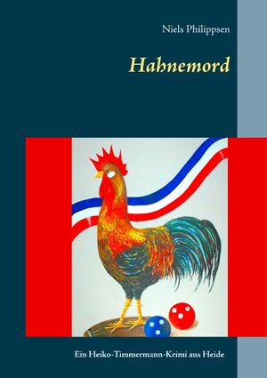 Buchcover Hahnemord | Niels Philippsen | EAN 9783741273070 | ISBN 3-7412-7307-4 | ISBN 978-3-7412-7307-0