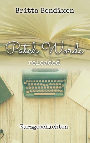 Buchcover PatchWords | Britta Bendixen | EAN 9783741275166 | ISBN 3-7412-7516-6 | ISBN 978-3-7412-7516-6