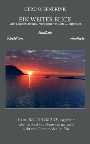 Buchcover Ein weiter Blick | Gerd Ossenbrink | EAN 9783741276095 | ISBN 3-7412-7609-X | ISBN 978-3-7412-7609-5