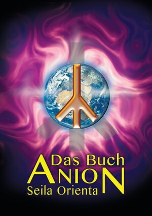 Buchcover Das Buch Anion | Seila Orienta | EAN 9783741276422 | ISBN 3-7412-7642-1 | ISBN 978-3-7412-7642-2