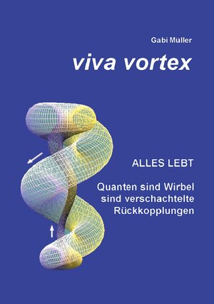 Buchcover Viva Vortex | Gabi Müller | EAN 9783741276521 | ISBN 3-7412-7652-9 | ISBN 978-3-7412-7652-1