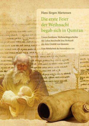 Buchcover Die erste Feier der Weihnacht begab sich in Qumran | Hans-Jürgen Martensen | EAN 9783741278808 | ISBN 3-7412-7880-7 | ISBN 978-3-7412-7880-8