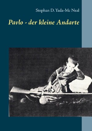 Buchcover Pavlo - der kleine Andarte | Stephan D. Yada-Mc Neal | EAN 9783741279355 | ISBN 3-7412-7935-8 | ISBN 978-3-7412-7935-5