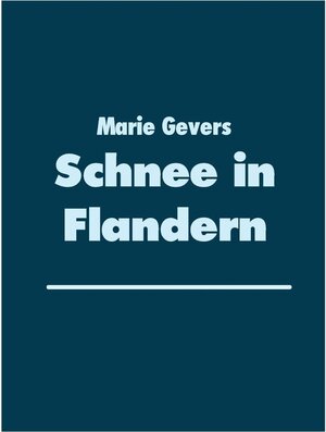 Buchcover Schnee in Flandern | Marie Gevers | EAN 9783741281266 | ISBN 3-7412-8126-3 | ISBN 978-3-7412-8126-6