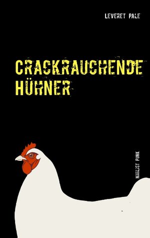 Buchcover Crackrauchende Hühner | Leveret Pale | EAN 9783741281495 | ISBN 3-7412-8149-2 | ISBN 978-3-7412-8149-5