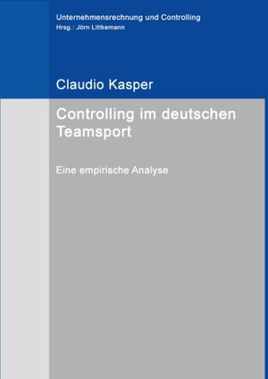 Buchcover Controlling im deutschen Teamsport | Claudio Kasper | EAN 9783741281532 | ISBN 3-7412-8153-0 | ISBN 978-3-7412-8153-2
