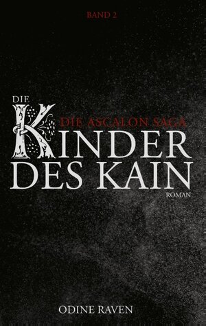 Buchcover Die Kinder des Kain | Odine Raven | EAN 9783741282225 | ISBN 3-7412-8222-7 | ISBN 978-3-7412-8222-5