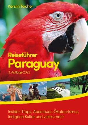Buchcover Reiseführer Paraguay | Kerstin Teicher | EAN 9783741282348 | ISBN 3-7412-8234-0 | ISBN 978-3-7412-8234-8