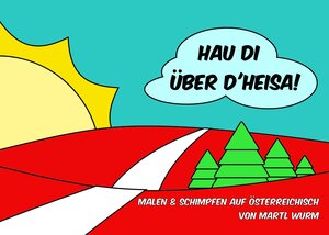 Buchcover Hau di über d'Heisa | Martl Wurm | EAN 9783741284083 | ISBN 3-7412-8408-4 | ISBN 978-3-7412-8408-3