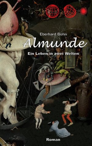 Buchcover Almunde | Eberhard Bohn | EAN 9783741284304 | ISBN 3-7412-8430-0 | ISBN 978-3-7412-8430-4
