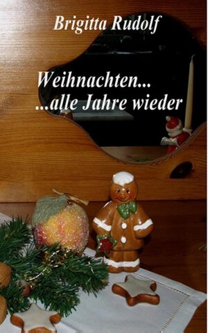 Buchcover Weihnachten ... alle Jahre wieder | Brigitta Rudolf | EAN 9783741288197 | ISBN 3-7412-8819-5 | ISBN 978-3-7412-8819-7