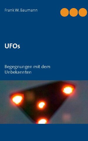 Buchcover UFOs | Frank W. Baumann | EAN 9783741288425 | ISBN 3-7412-8842-X | ISBN 978-3-7412-8842-5