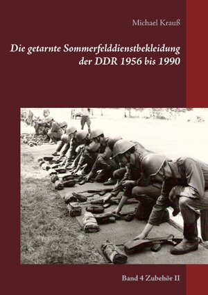 Buchcover Die getarnte Sommerfelddienstbekleidung der DDR 1956 bis 1990 | Michael Krauß | EAN 9783741290862 | ISBN 3-7412-9086-6 | ISBN 978-3-7412-9086-2