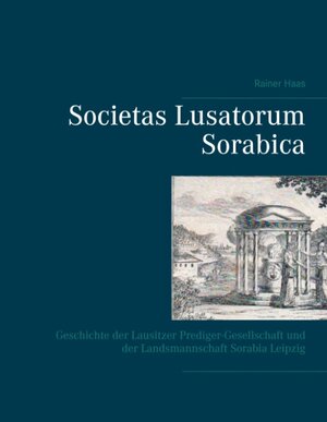 Buchcover Societas Lusatorum Sorabica | Rainer Haas | EAN 9783741291081 | ISBN 3-7412-9108-0 | ISBN 978-3-7412-9108-1