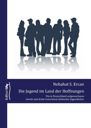 Buchcover Die Jugend im Land der Hoffnungen | Nebahat S. Ercan | EAN 9783741291401 | ISBN 3-7412-9140-4 | ISBN 978-3-7412-9140-1