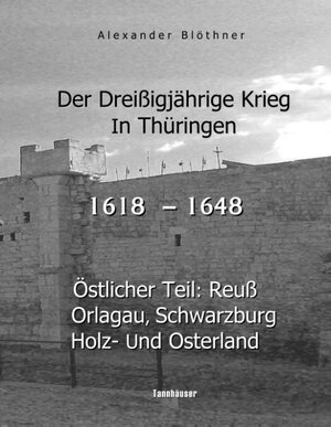 Buchcover Der Dreißigjährige Krieg in Thüringen [1618-1648] | Alexander Blöthner | EAN 9783741292897 | ISBN 3-7412-9289-3 | ISBN 978-3-7412-9289-7