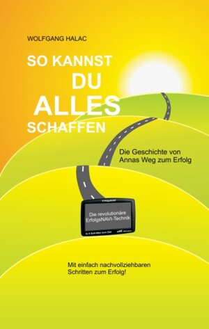 Buchcover So kannst du alles schaffen | Wolfgang Halac | EAN 9783741293122 | ISBN 3-7412-9312-1 | ISBN 978-3-7412-9312-2