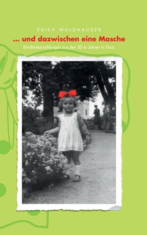 Buchcover ... und dazwischen eine Masche | Erika Waldhauser | EAN 9783741293269 | ISBN 3-7412-9326-1 | ISBN 978-3-7412-9326-9
