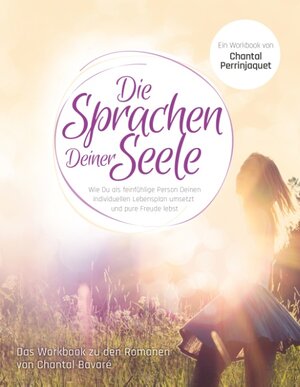 Buchcover Die Sprachen Deiner Seele | Chantal Perrinjaquet | EAN 9783741295256 | ISBN 3-7412-9525-6 | ISBN 978-3-7412-9525-6