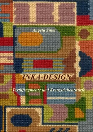 Buchcover Inka-Design | Angela Sittel | EAN 9783741299223 | ISBN 3-7412-9922-7 | ISBN 978-3-7412-9922-3