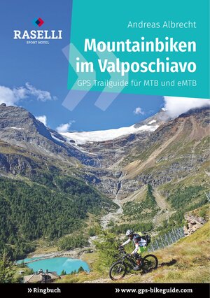 Buchcover Mountainbiken im Valposchiavo | Andreas Albrecht | EAN 9783741299544 | ISBN 3-7412-9954-5 | ISBN 978-3-7412-9954-4
