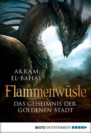 Buchcover Flammenwüste - Das Geheimnis der goldenen Stadt | Akram El-Bahay | EAN 9783741300042 | ISBN 3-7413-0004-7 | ISBN 978-3-7413-0004-2