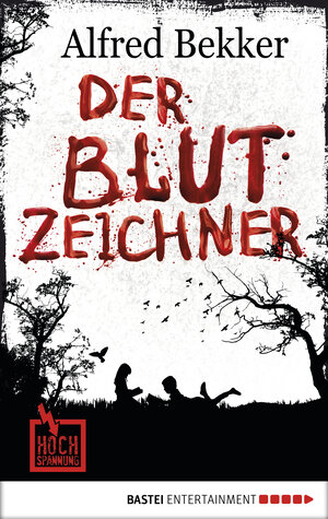 Buchcover Der Blutzeichner | Alfred Bekker | EAN 9783741300134 | ISBN 3-7413-0013-6 | ISBN 978-3-7413-0013-4