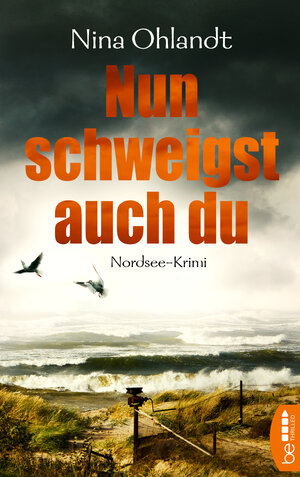 Buchcover Nun schweigst auch du | Nina Ohlandt | EAN 9783741300516 | ISBN 3-7413-0051-9 | ISBN 978-3-7413-0051-6