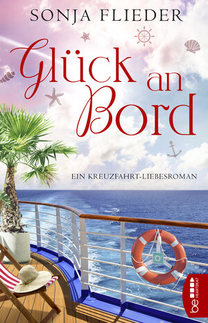 Buchcover Glück an Bord | Sonja Flieder | EAN 9783741302459 | ISBN 3-7413-0245-7 | ISBN 978-3-7413-0245-9