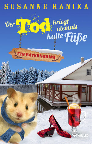 Buchcover Der Tod kriegt niemals kalte Füße | Susanne Hanika | EAN 9783741302626 | ISBN 3-7413-0262-7 | ISBN 978-3-7413-0262-6