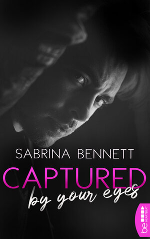 Buchcover Captured by your eyes | Sabrina Bennett | EAN 9783741302633 | ISBN 3-7413-0263-5 | ISBN 978-3-7413-0263-3